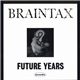 Braintax - Future Years EP